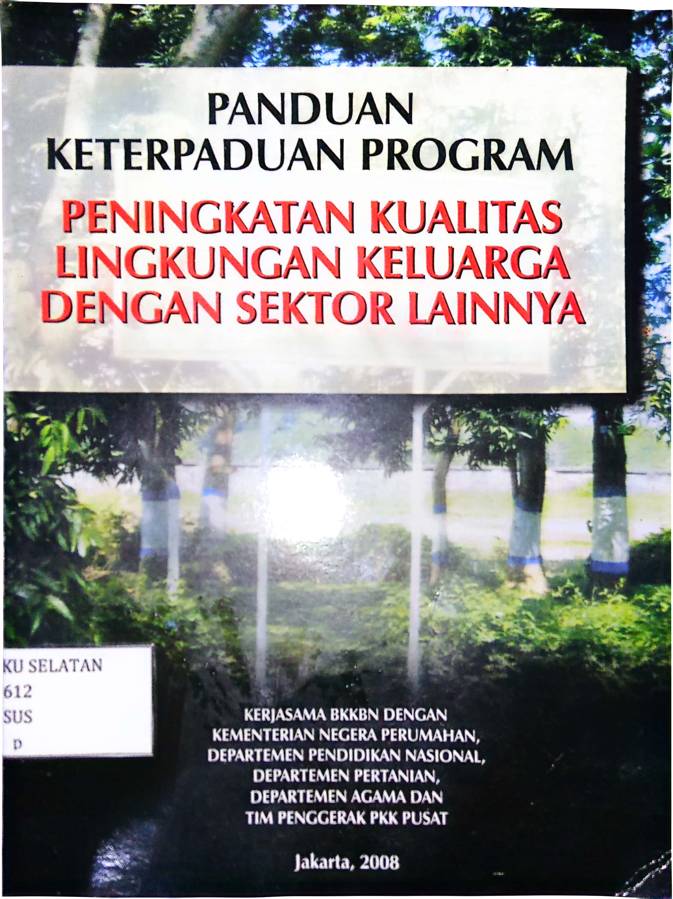 PANDUAN KETERPADUAN PROGRAM  PENINGKATAN KUALITAS LINGKUNGAN KELUARGA DENGAN SEKTOR LAINNYA  