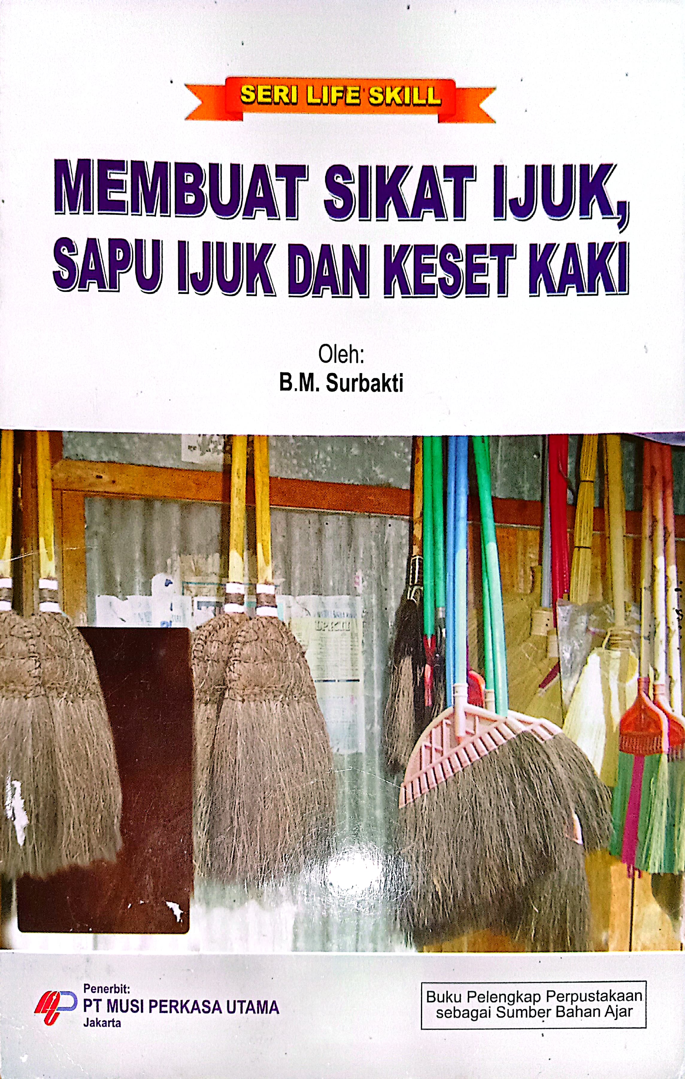 Membuat Sikat Ijuk, Sapu Ijuk Dan Keset Kaki