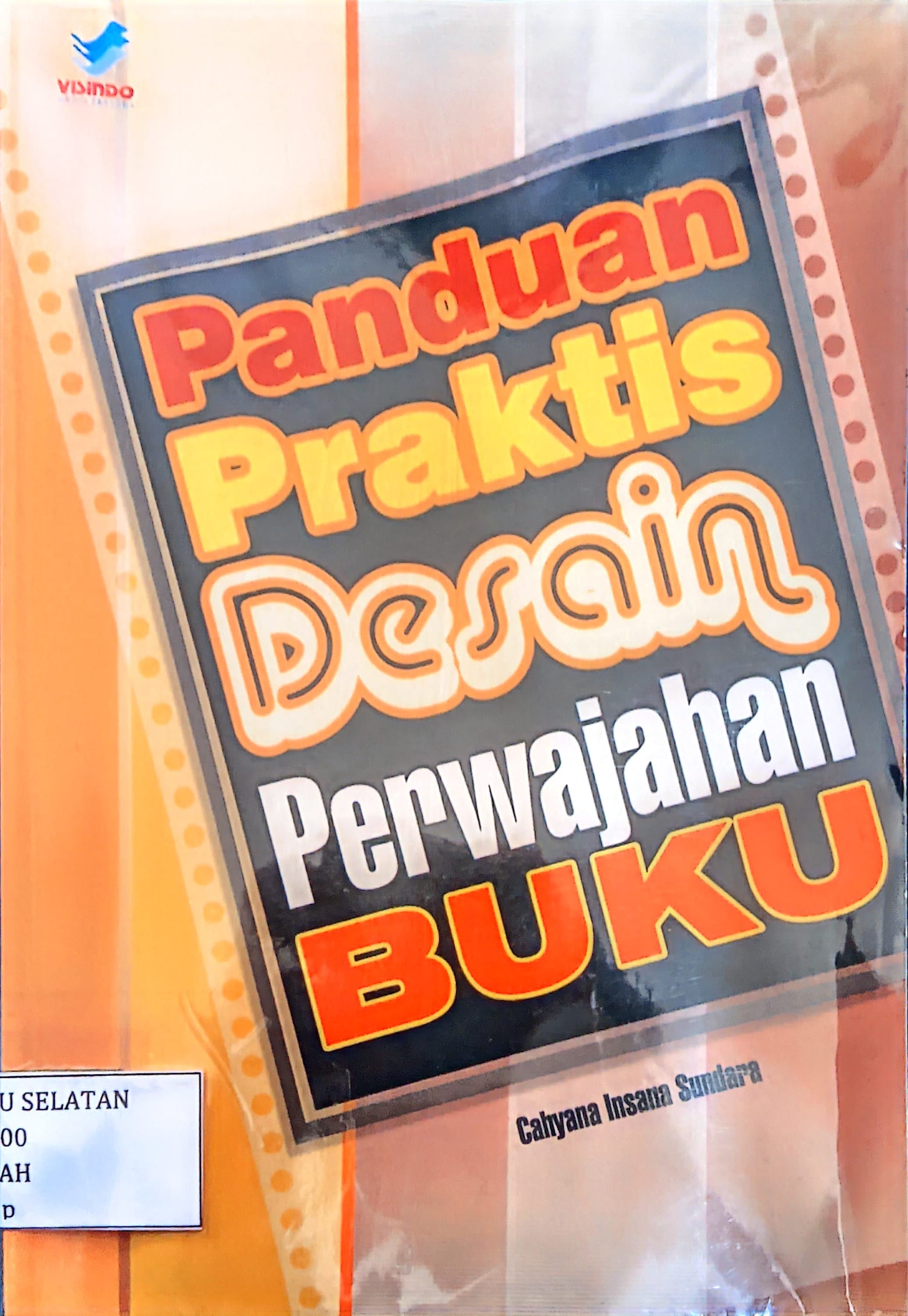 Panduan Praktis Desain Perwajahan Buku